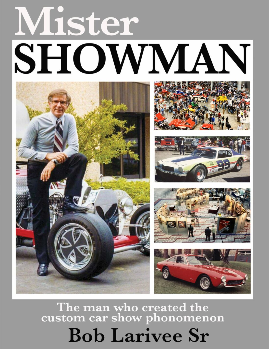 Mr. Showman: The Man Who Created the Custom Car Show Phenomenon Signed